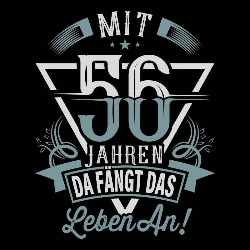 56. Geburtstag Da Fängt Das Leben An