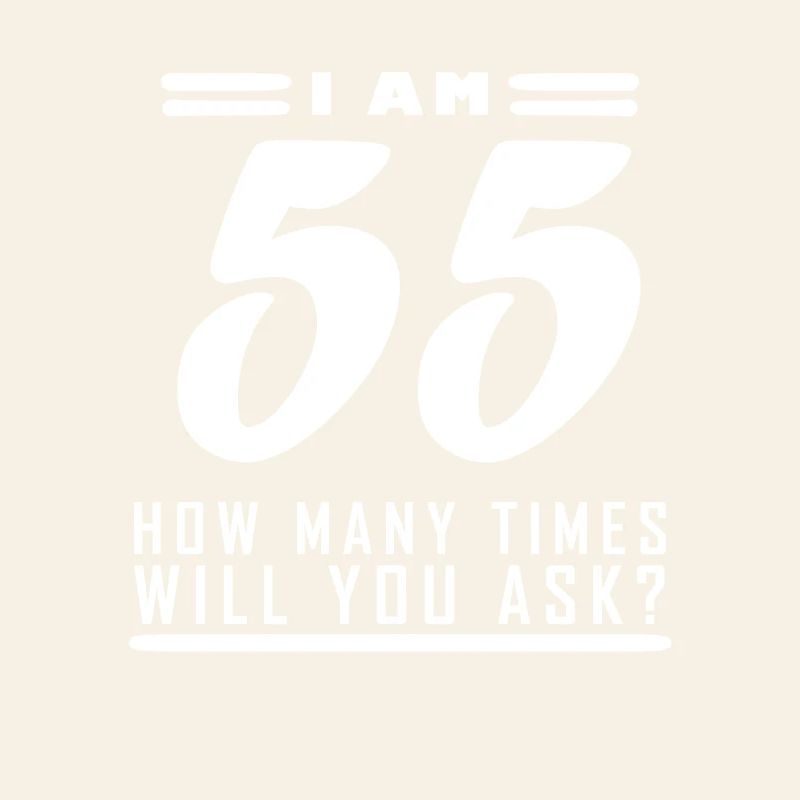 J’ai 55 ans – 55e anniversaire cadeau