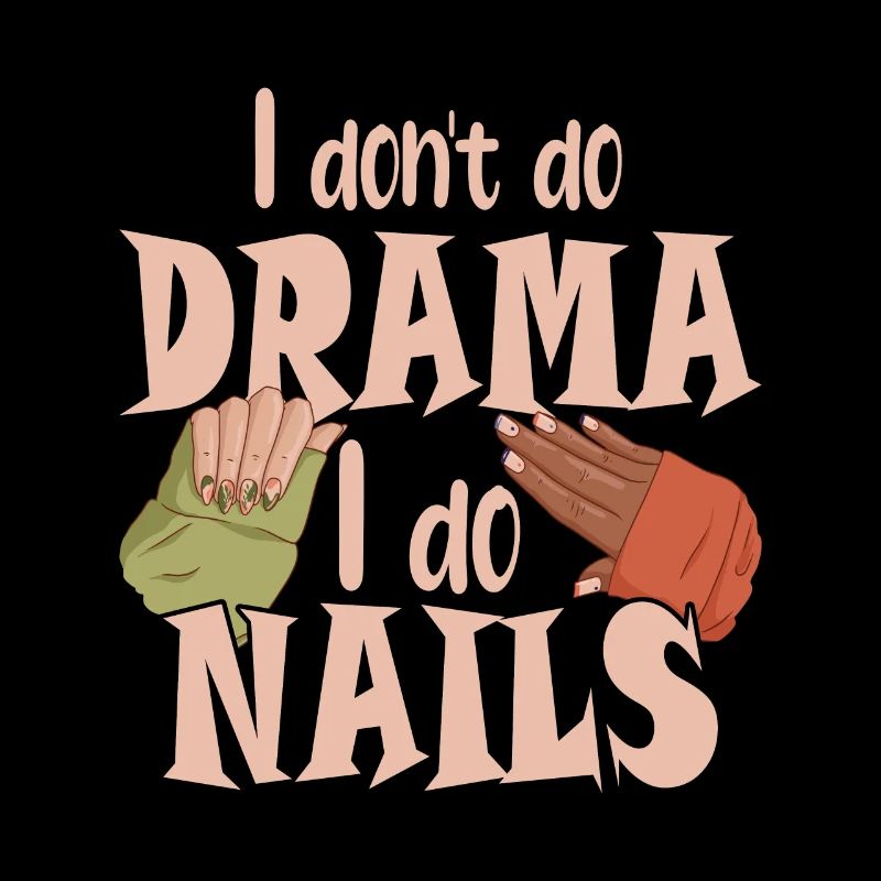 Je ne fais pas de drame, je fais des ongles