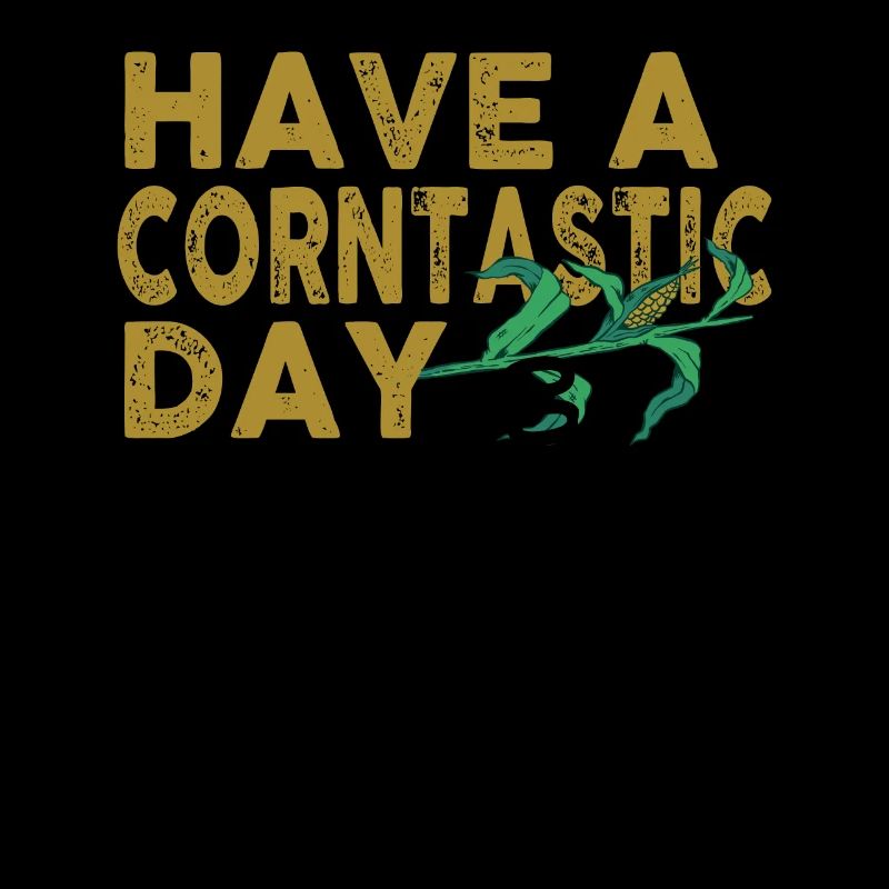 Have a corntastic day