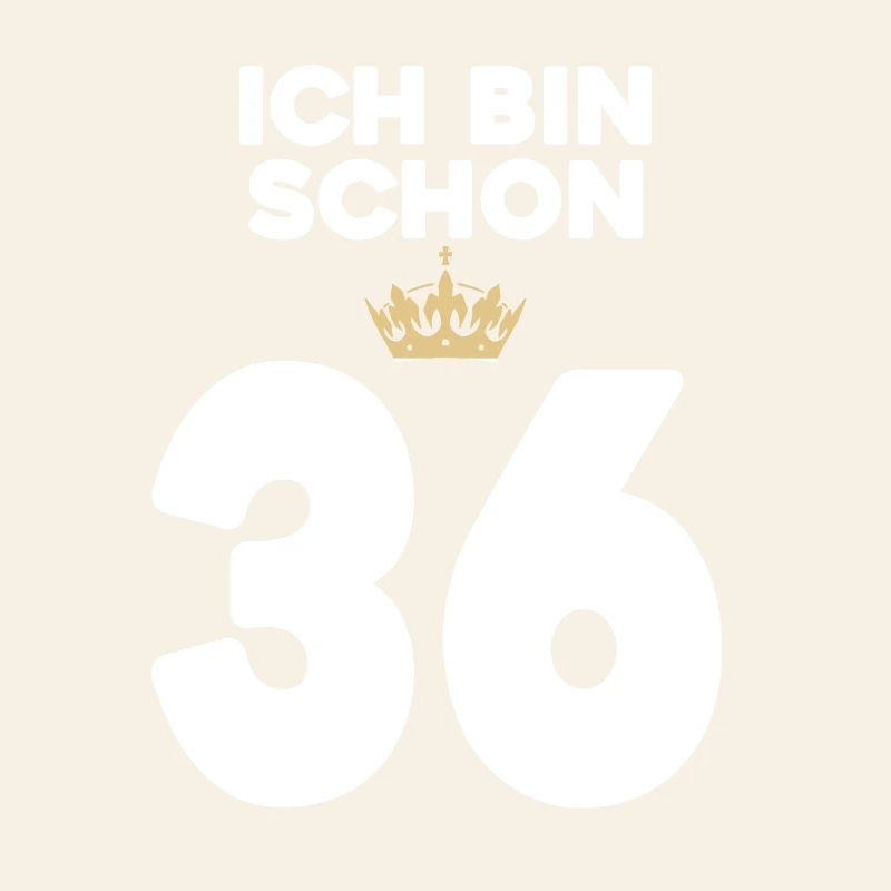 36. Geburtstag Geschenk - 36 Jahre mit Krone