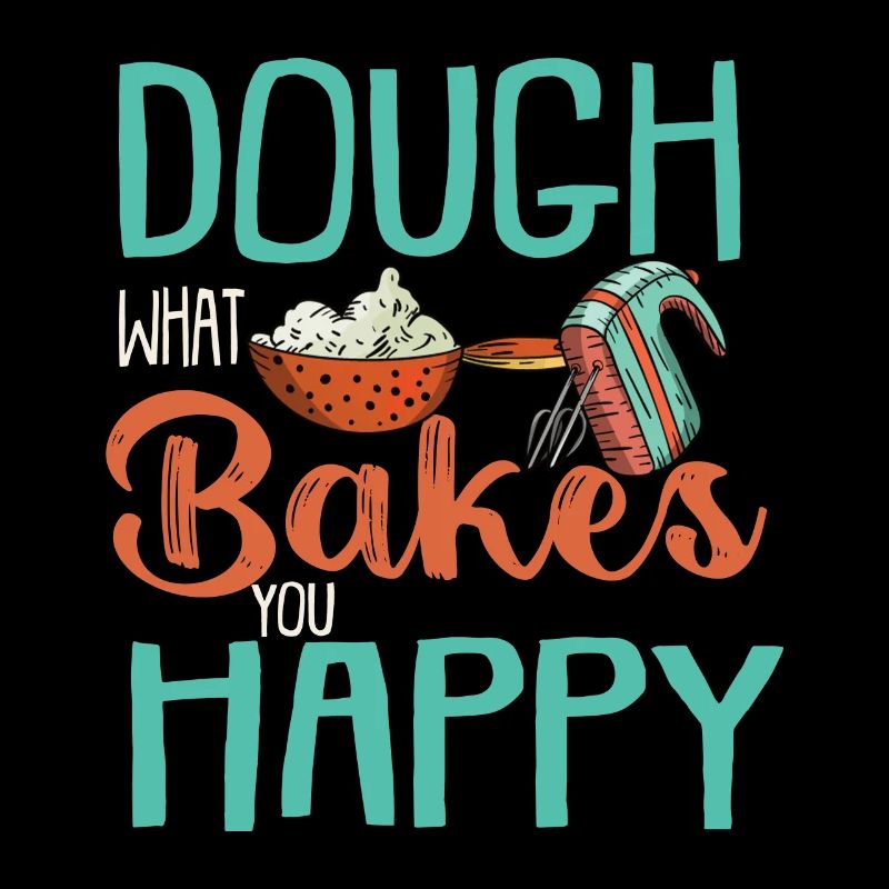 Dough What Bakes You Happy Bakery