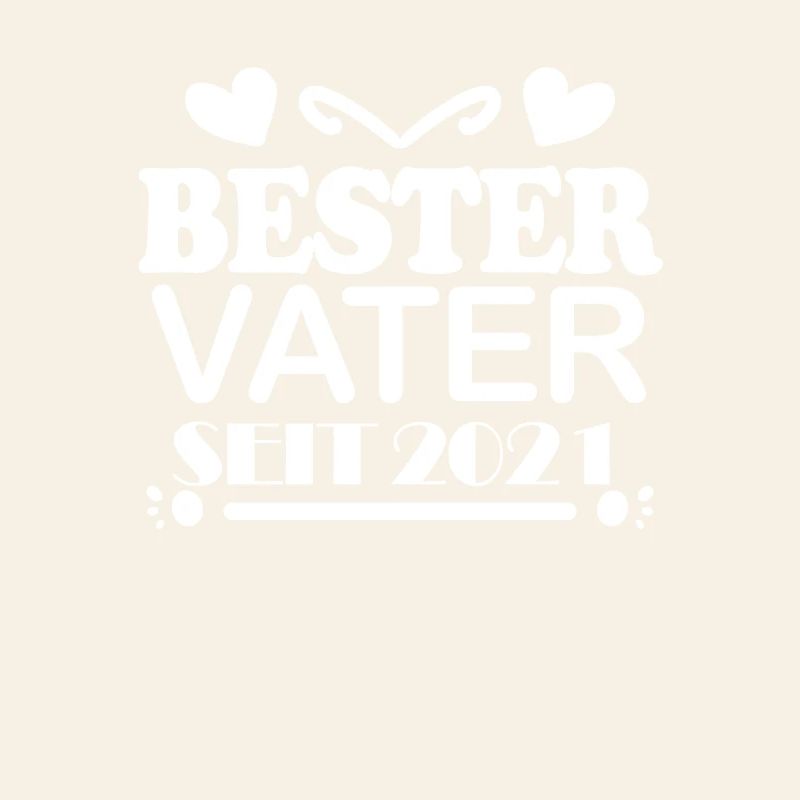 Bester Vater seit 2021