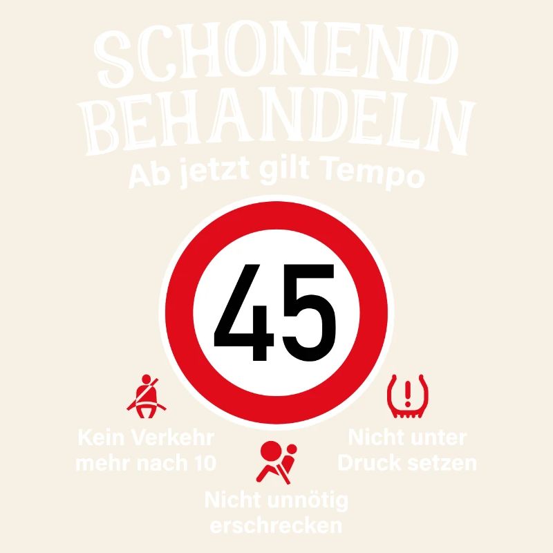 45. Geburtstag Schonend Behandeln 45 Tempolimit 45