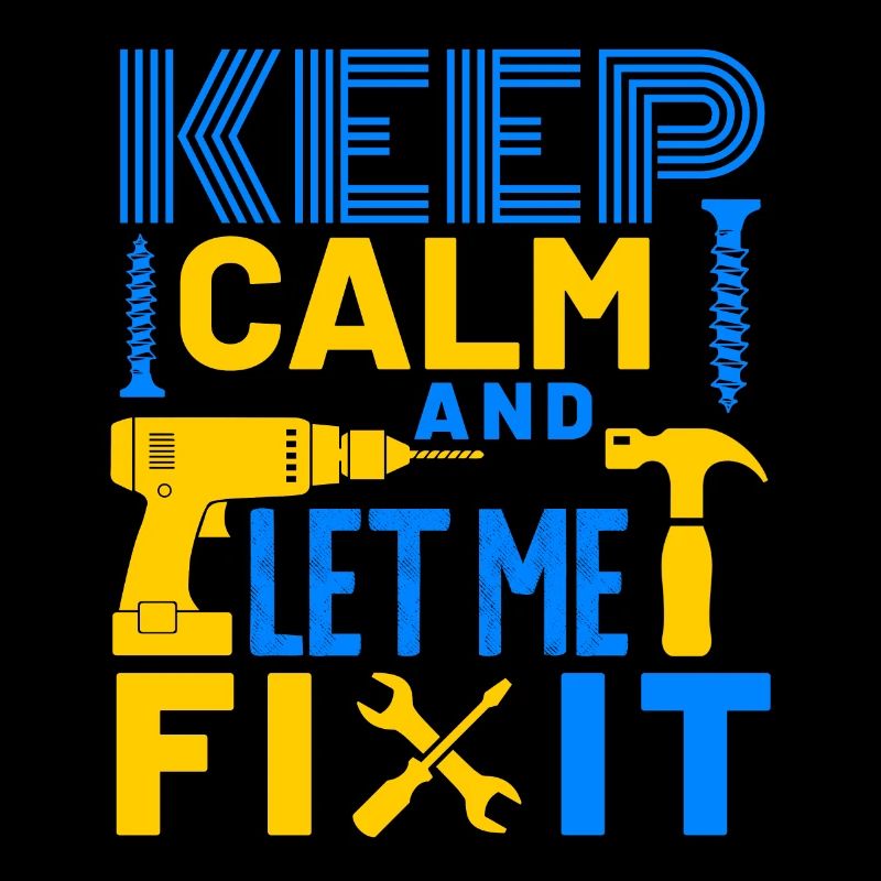 Keep Calm and Let Me Fix It DIY