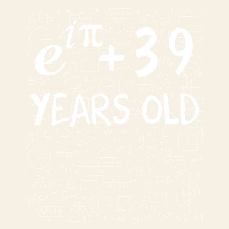 38th birthday 38 years old Euler Identity math