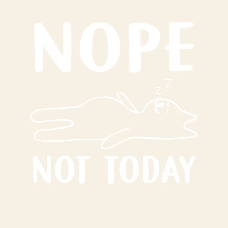Nope not today