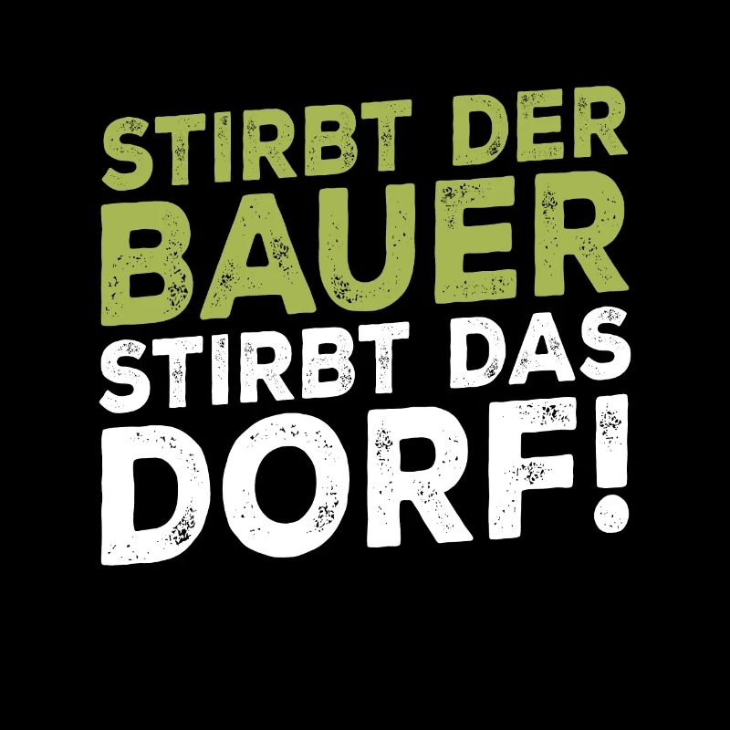 Stirbt der Bauer Stirbt das Dorf