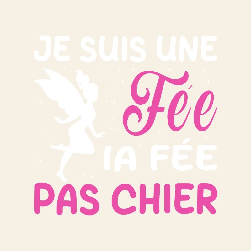 Je suis une fée la fée pas chier