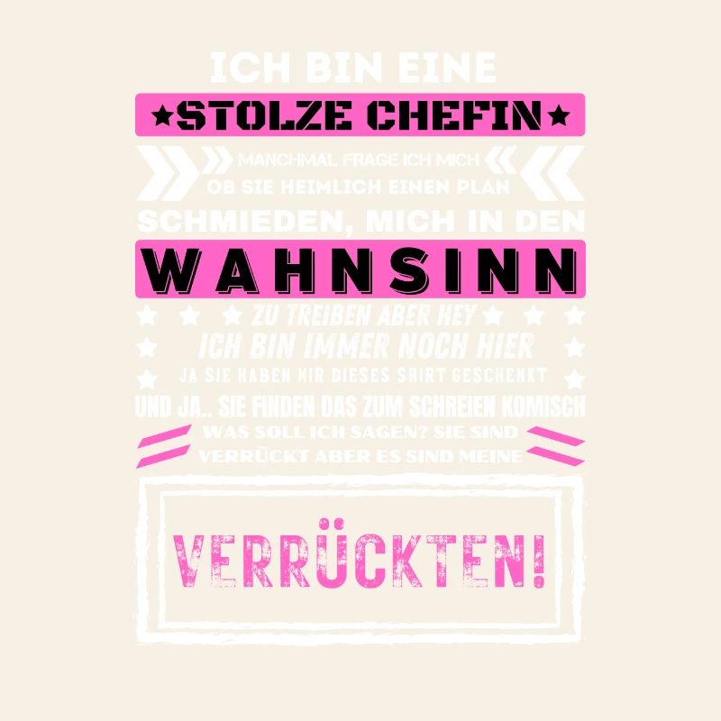 ICH BIN EINE STOLZE CHEFIN Humor Lustig