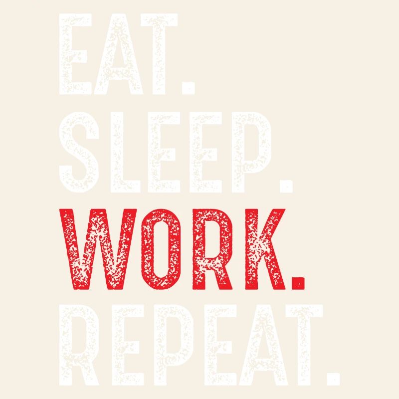 manger, dormir, travailler, répéter