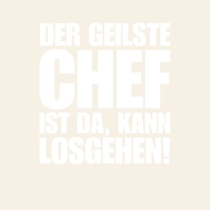 Lustiger Chef spruch stolzer Chef der Beste Chef