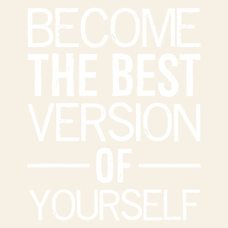 Devenez la meilleure version de vous-même