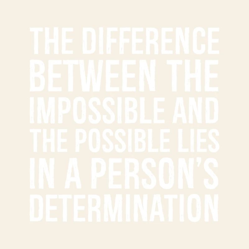 the difference between the impossible and the