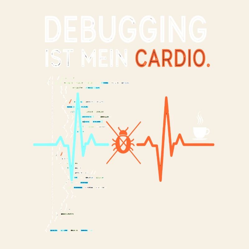 Debugging ist mein Cardio - Computer Nerd