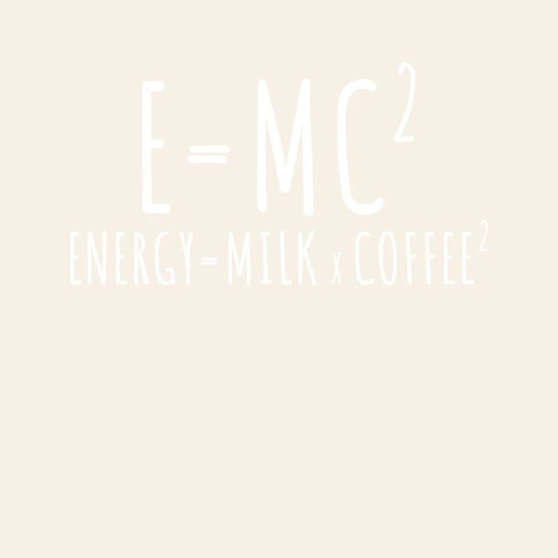 E=MC2 Physics Saying Caffeine Nerd Energy Coffee