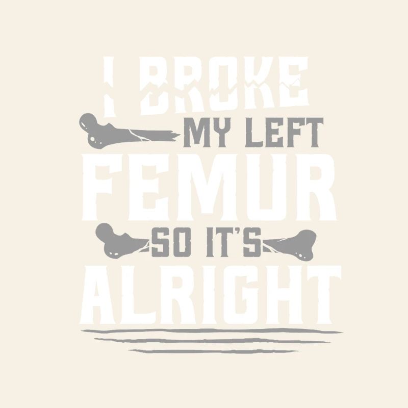 Leg fracture Broken thigh