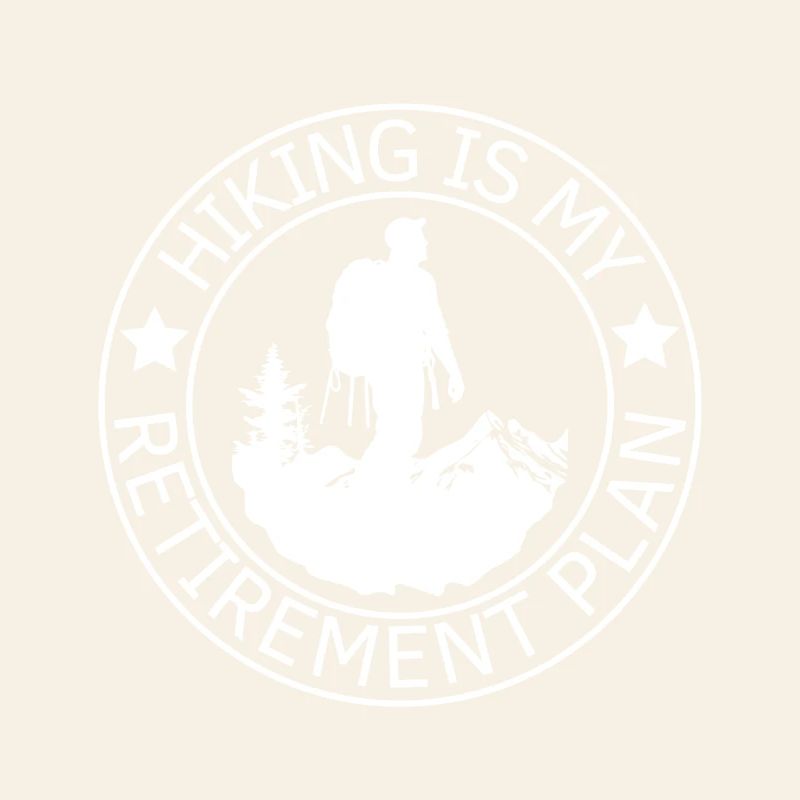 Hiking Retirement Plan Hiker Quote