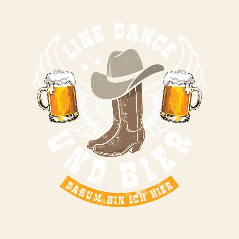 Line dancing and beer - that's why I'm here - gift