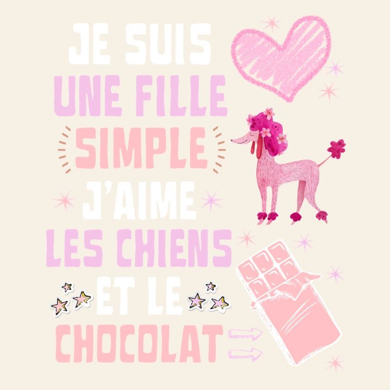 Ich bin ein einfaches Hunde- und Schokoladenmädchen
