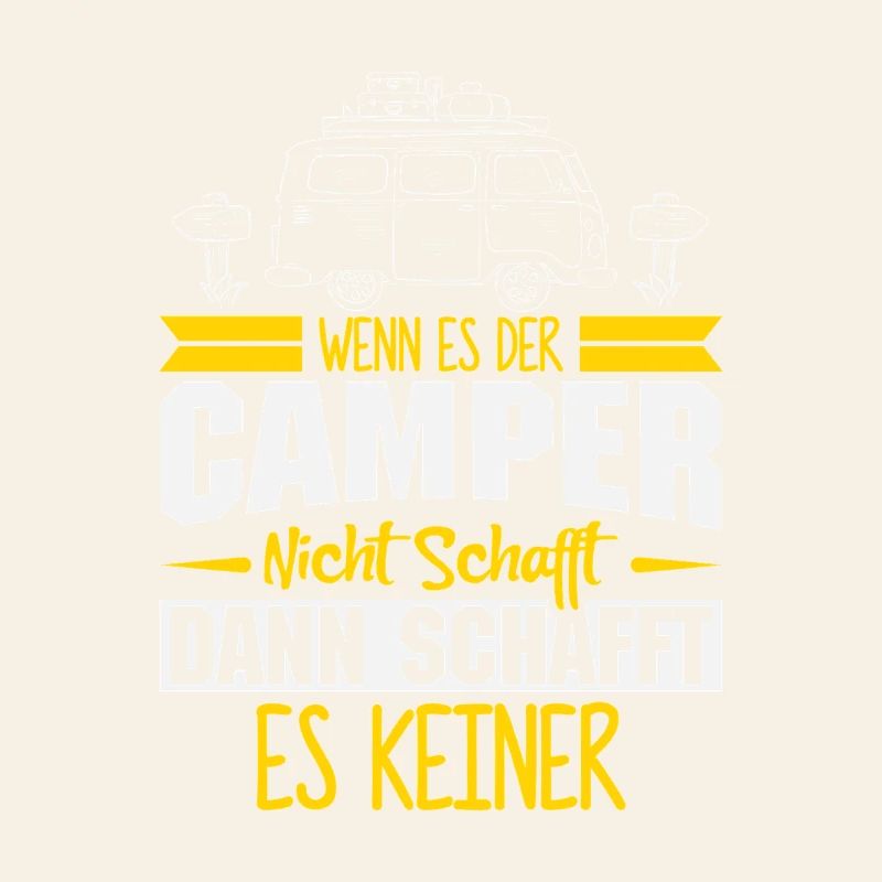 Camper Camping Wohnwagen Spruch