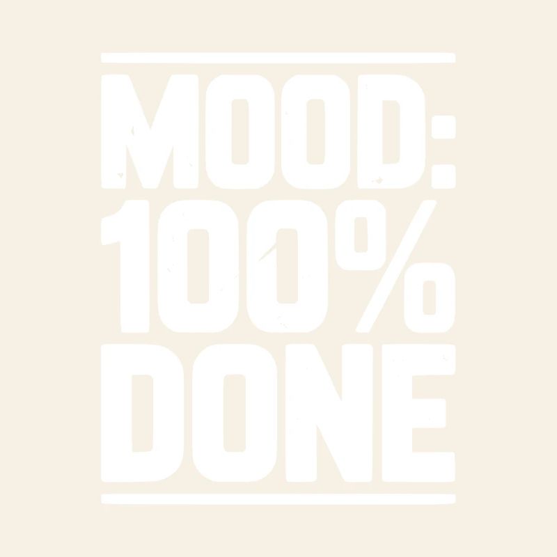 Mood: 100% Done