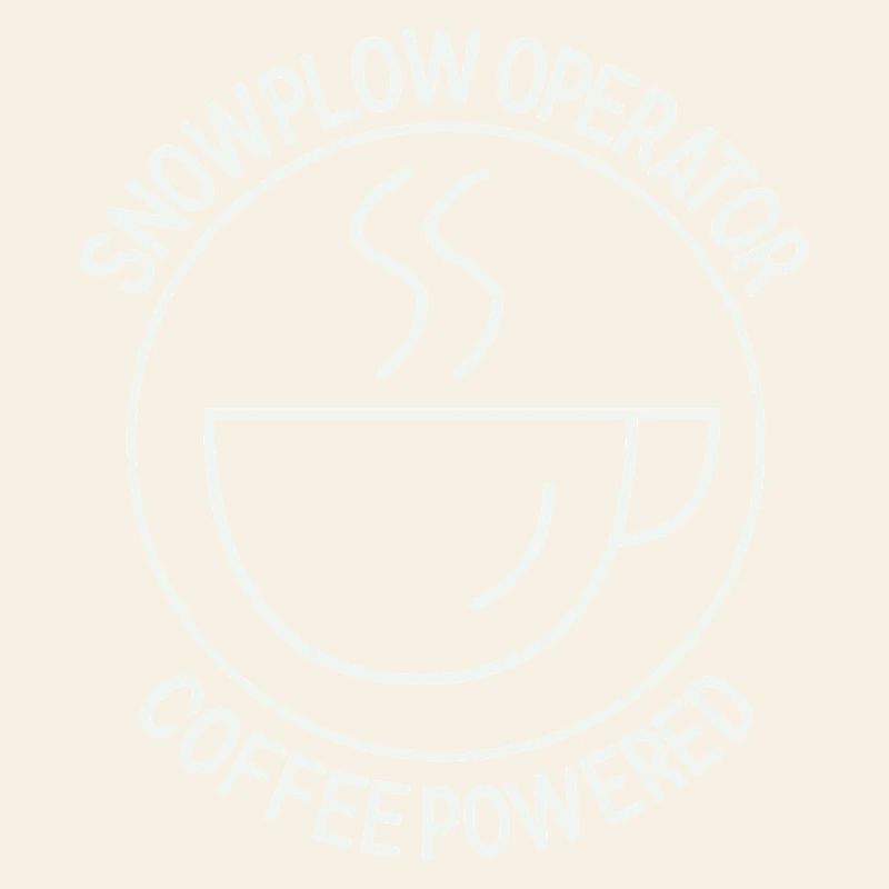 Snowplow Operator Coffee Powered Schneepflugfahrer