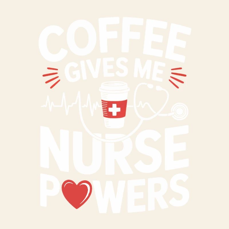 Nurse Coffee Humor Caffeine