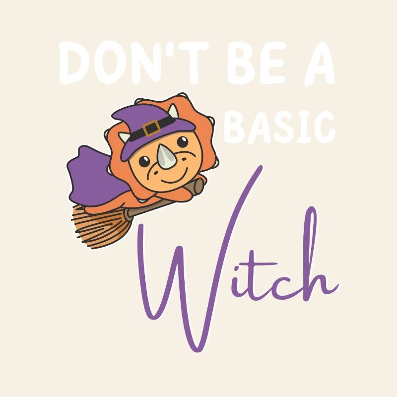 Triceratops Halloween Witches don't be a basic witch