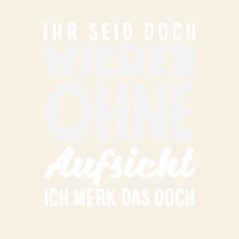 Again without supervision – sarcasm