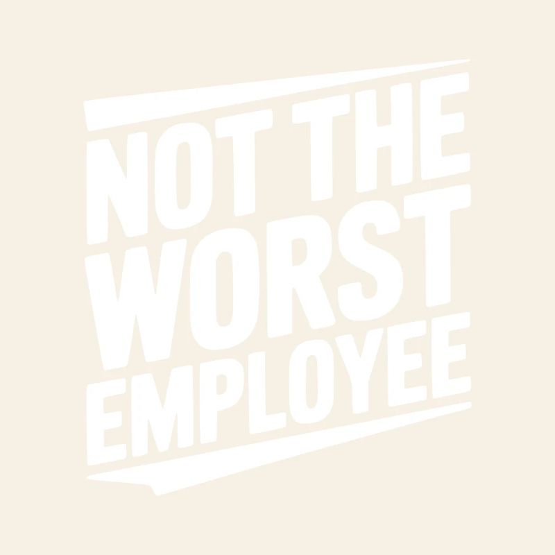 Nicht der schlechteste Mitarbeiter