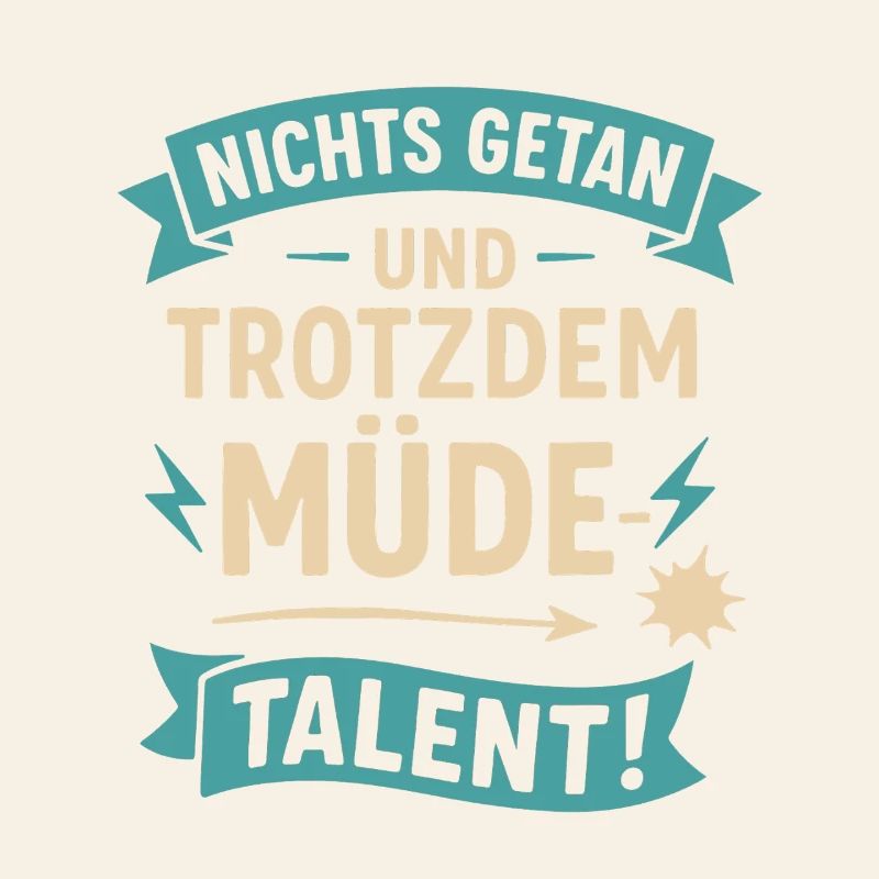 Done nothing and still tired - Talent