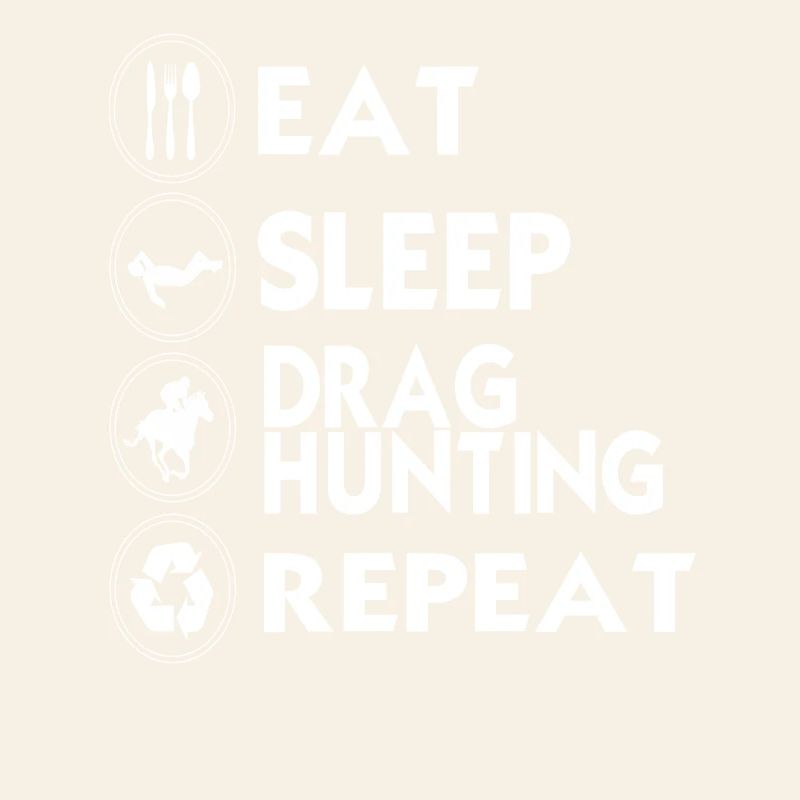 Manger Dormir Traîner Chasse Répéter Balade drôle