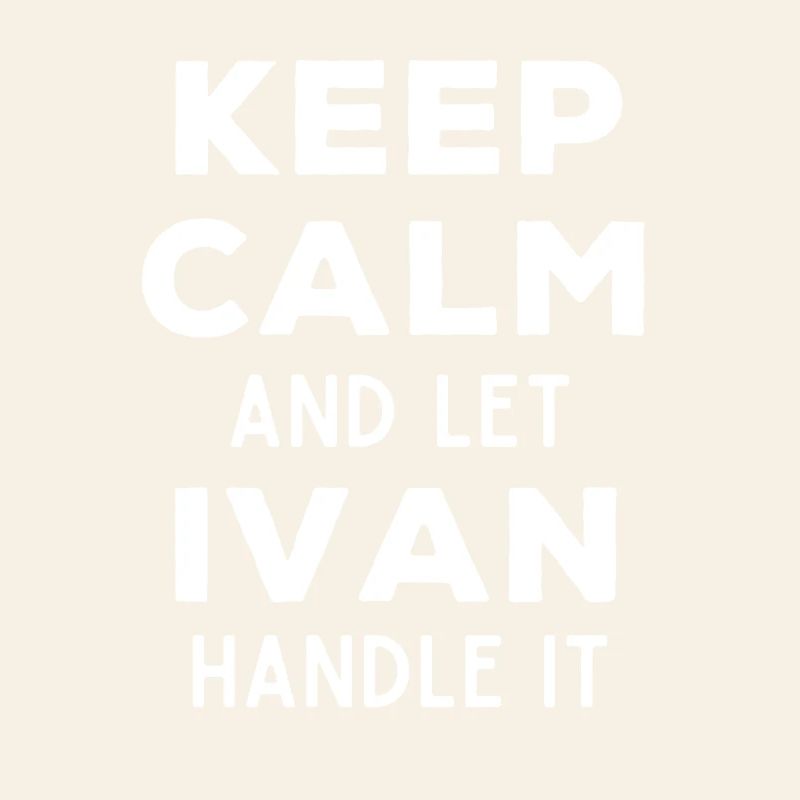 Keep Calm Lass Ivan das regeln Lustiger Spruch