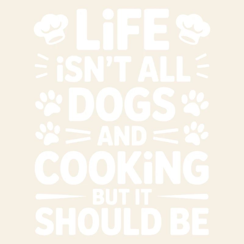 Cooking Saying Dogs Funny Baking Gift