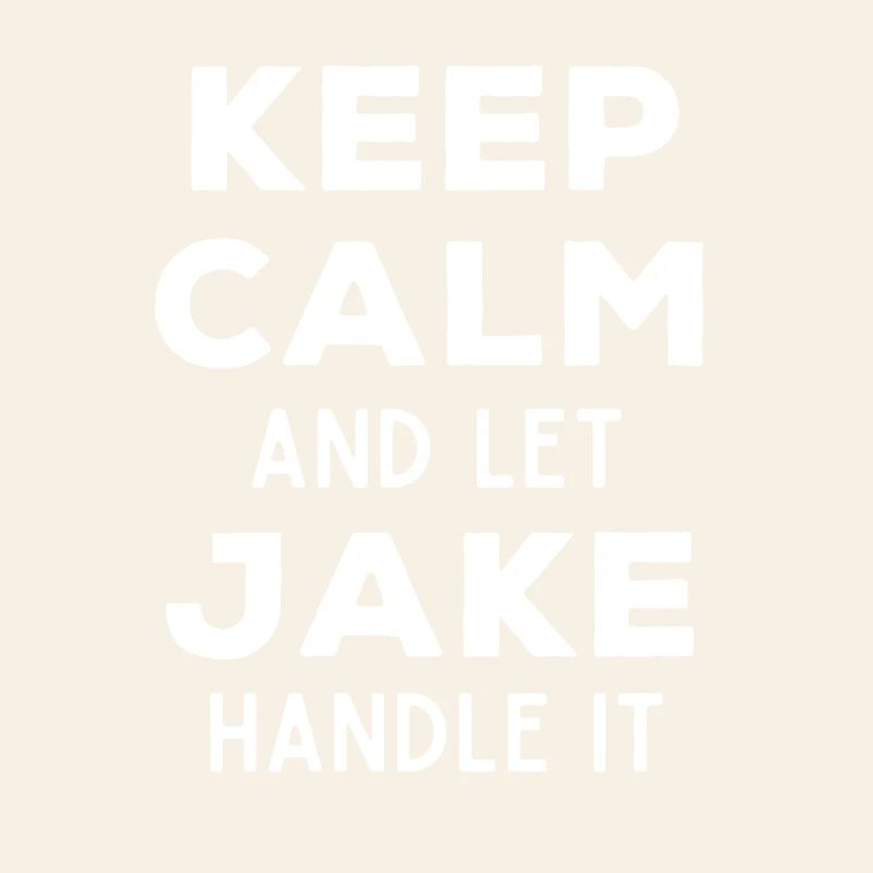 Keep Calm Lass Jake das regeln Lustiger Spruch