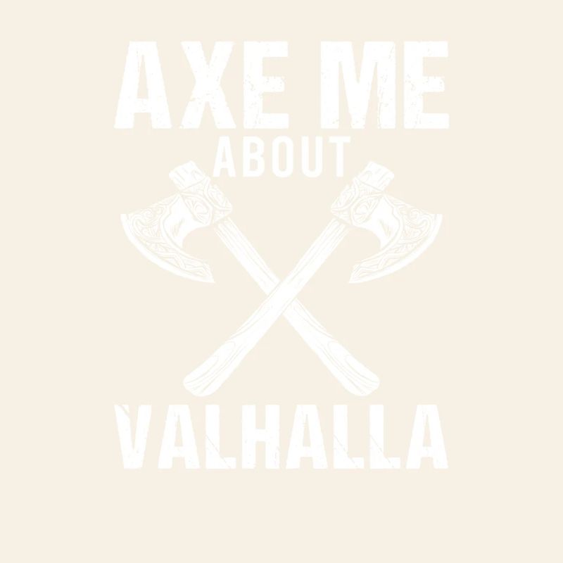 Viking Mythology Valhalla Warrior Axe Sayings
