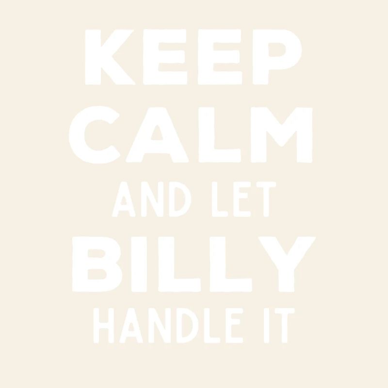 Keep Calm Lass Billy das regeln Lustiger Spruch