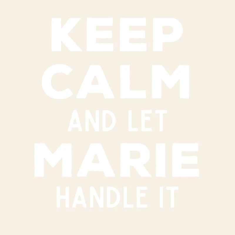 Keep Calm Let Marie Fix It Funny Saying
