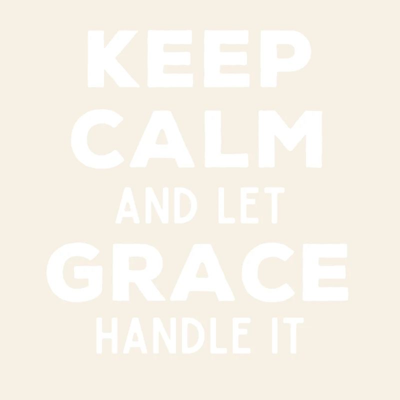 Keep Calm Lass Grace das regeln Lustiger Spruch