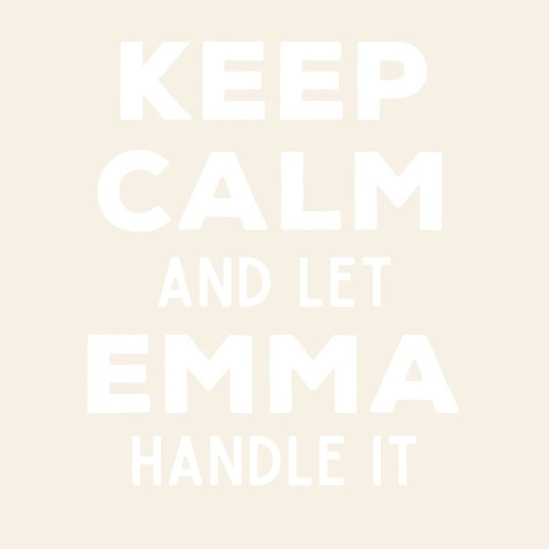 Keep Calm Lass Emma das regeln Lustiger Spruch