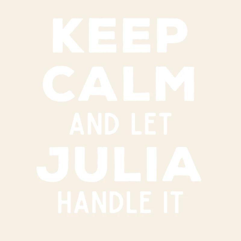 Keep Calm Lass Julia das regeln Lustiger Spruch