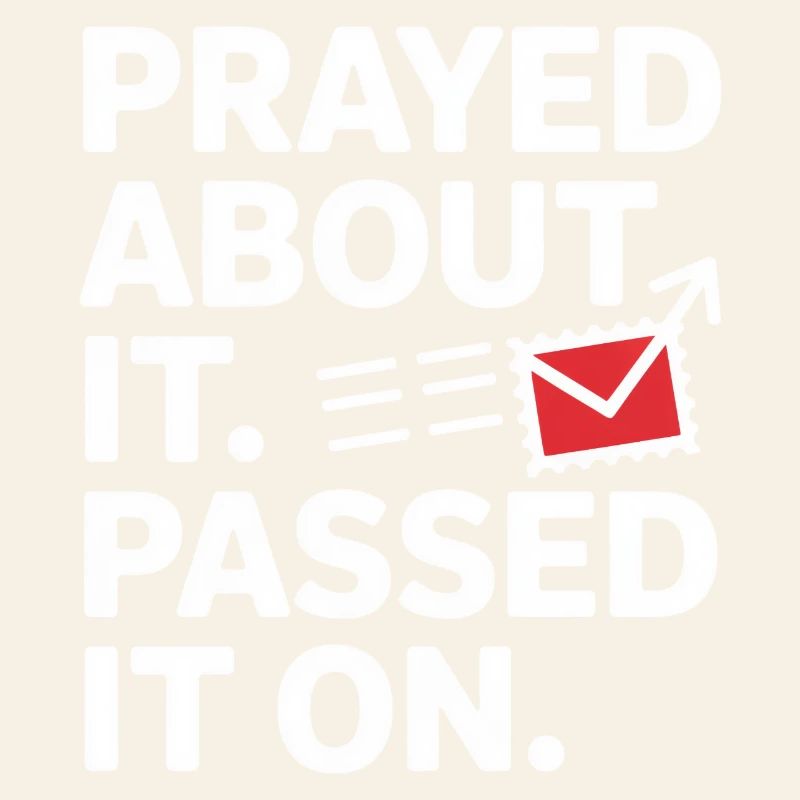 Prayed About It Passed It On Gebet
