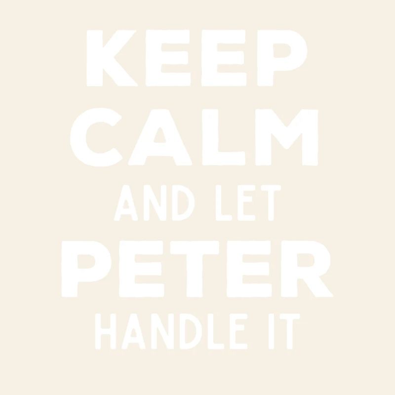 Keep Calm Lass Peter das regeln Lustiger Spruch
