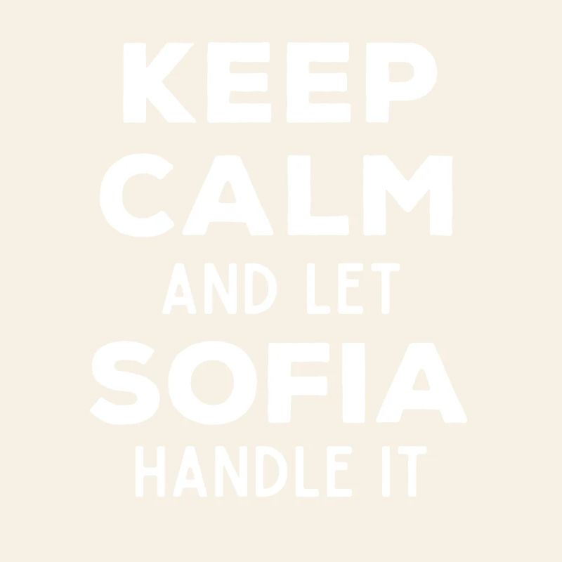 Keep Calm Lass Sofia das regeln Lustiger Spruch