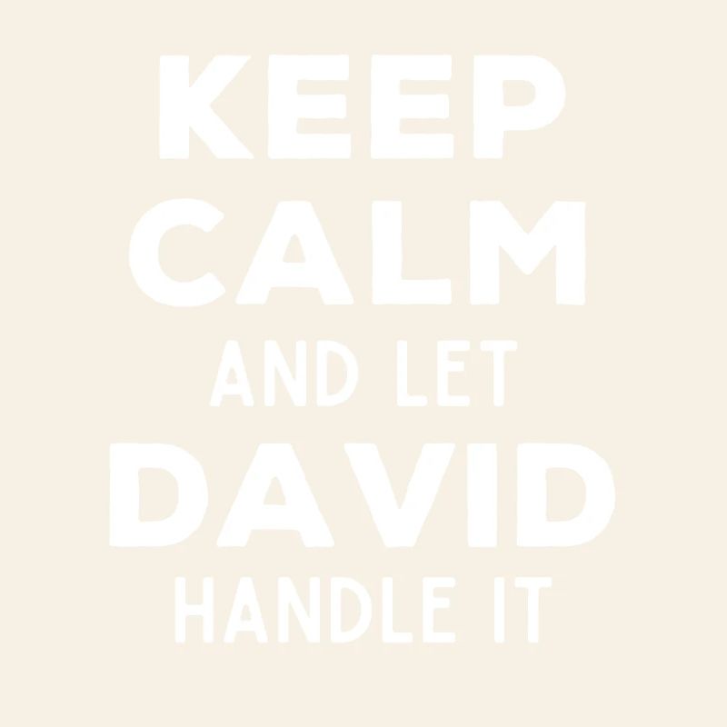Keep Calm Lass David das regeln Lustiger Spruch