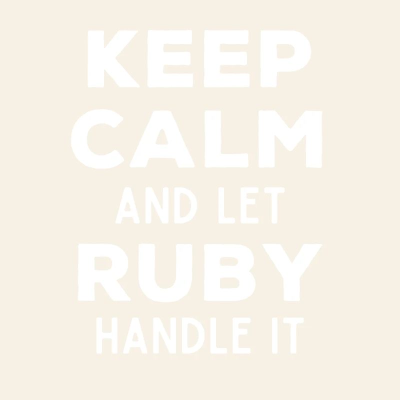 Keep Calm Lass Ruby das regeln Lustiger Spruch