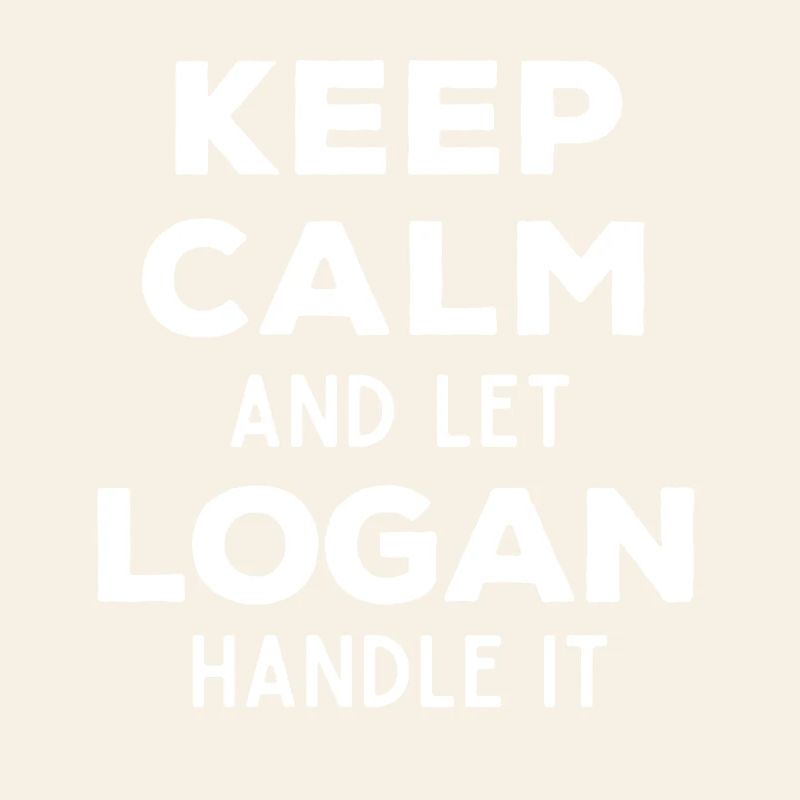 Keep Calm Lass Logan das regeln Lustiger Spruch
