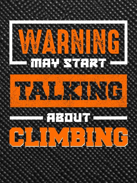 Warning: Talking about climbing