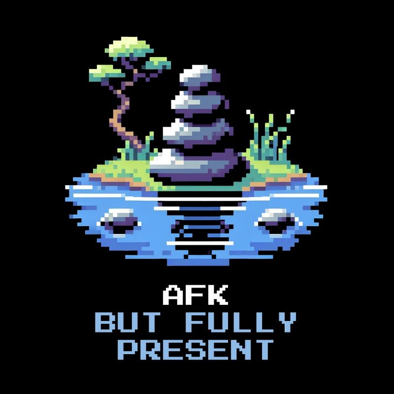 AFK, but fully present | Mindfulness, Meditation